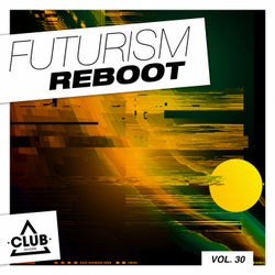 Futurism Reboot Vol. 30