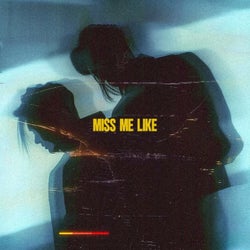 Miss Me Like (Extended Mix)