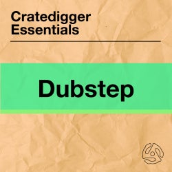 Cratedigger Essentials: Dubstep