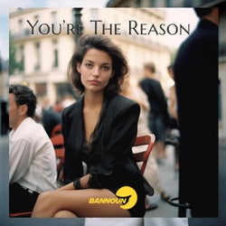 You're The Reason