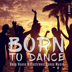 Born To Dance, Vol. 5 (Deep House And Electronic Dance Music)