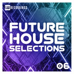 Future House Selections, Vol. 06