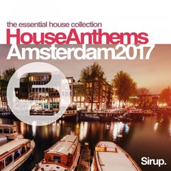Sirup House Anthems Amsterdam 2017