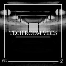 Tech Room Vibes Vol. 25
