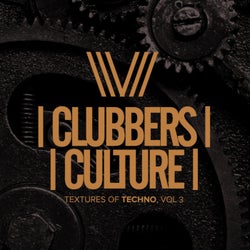Clubbers Culture: Textures Of Techno, Vol.3