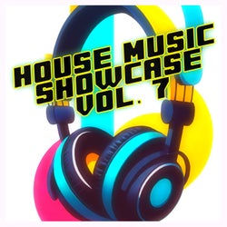 House Music Showcase Vol. 7