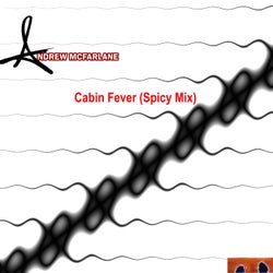 Cabin Fever (Spicy Mix)