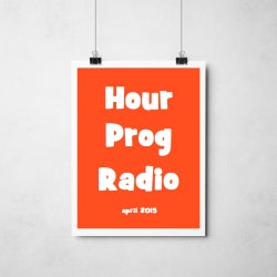 Hour Prog Radio - April 2015