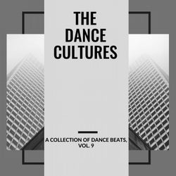 The Dance Cultures - A Collection Of Dance Beats, Vol. 9