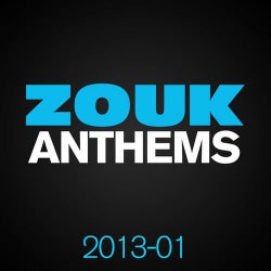 ZOUK Anthems 2013, Vol. 1