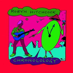 Chronolology: The Very Best of Robyn Hitchcock