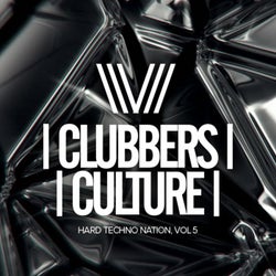 Clubbers Culture: Hard Techno Nation, Vol.5