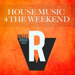 House Music 4 the Weekend
