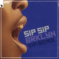 Sip Sip - VIP Remix