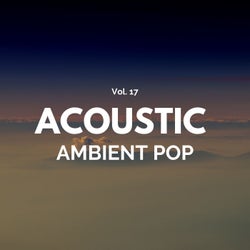 Acoustic Ambient Pop - Vol. 17