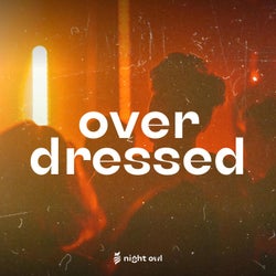 Overdressed