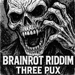 BRAINROT RIDDIM