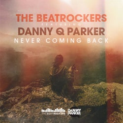 Never Coming Back (feat. Danny Q Parker)
