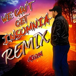 WE CAN'T GET INSOMNIA (REMIX)