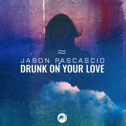 Drunk on Your Love