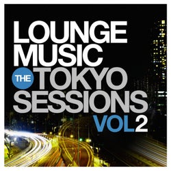 Lounge Music: The Tokyo Sessions, Vol.2