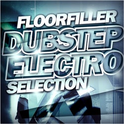 Floorfiller Dubstep Electro Selection