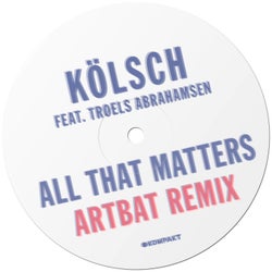 All That Matters (Artbat Remix) (feat. Troels Abrahamsen)