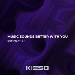 Music Sounds Better With You