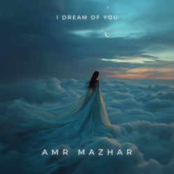 I Dream of You