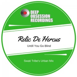 Untill You Go Blind (Swati Tribe's Urban Mix)
