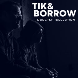 Tik&Borrow Dubstep Selection (Nov 2020)