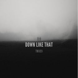 DOWN LIKE THAT