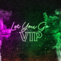 Let You Go VIP
