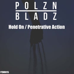 Hold on / Penetrative Action