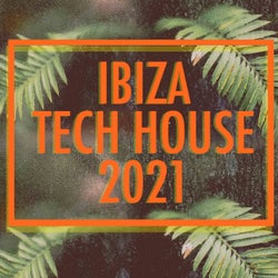 Ibiza Tech House 2021
