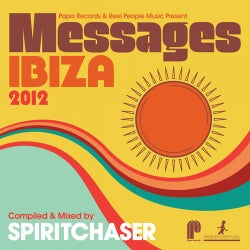 Papa Records & Reel People Music Present MESSAGES Ibiza 2012 (Compiled & Mixed By Spiritchaser)