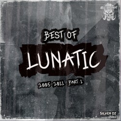 Lunatic's Greatest 2005-2011, Pt. 1