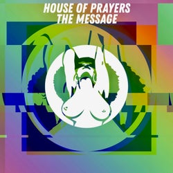 House Of Prayers - The Message
