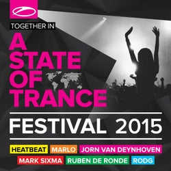 A State Of Trance Festival 2015 - Mixed by Heatbeat, MaRLo, Jorn van Deynhoven, Mark Sixma, Ruben de Ronde & Rodg
