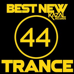 BEST NEW TRANCE #44 - KAZAL Records