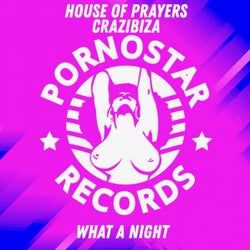 House Of Prayers, Crazibiza - What A Night