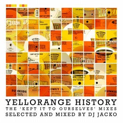 Yellorange History: The 'Kept It To Ourselves' Mixes (Selected & Mixed By DJ Jacko)