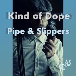 Pipe and Slippers