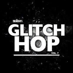 Straight Up Glitch Hop! Vol. 7
