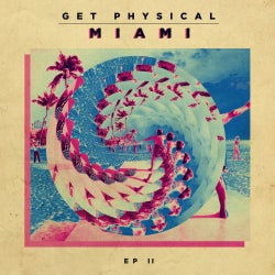 Get Physical Music Presents: Get Physical In Miami 2014 EP 2
