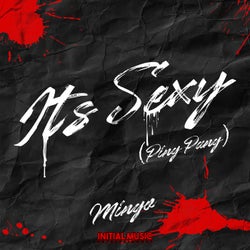 It's Sexy (Ping Pang)