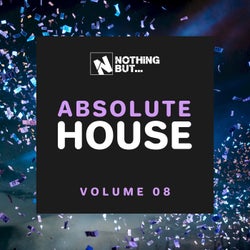Nothing But... Absolute House, Vol. 08