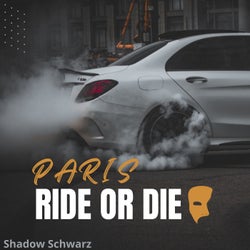 Paris Ride or Die