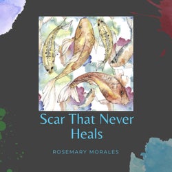 Scar That Never Heals