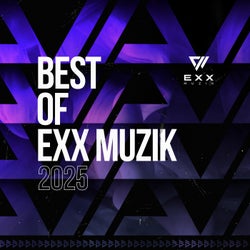 Best Of Exx Muzik 2025